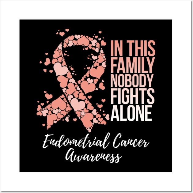 Family Support Endometrial Cancer Awareness Wall Art by eldridgejacqueline